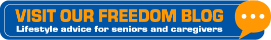 Visit our Freedom Blog. Lifystyle advice for seniors and caregivers